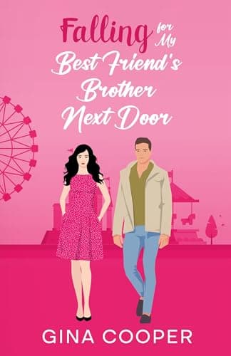 Falling for My Best Friend's Brother Next Door