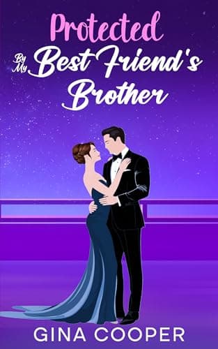 Protected by My Best Friend's Brother